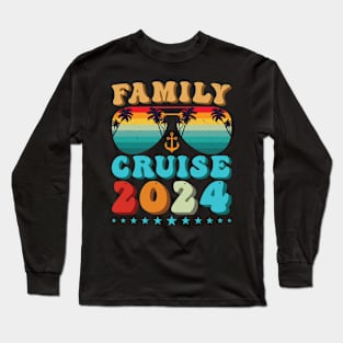 Family Cruise Squad Shirt Birthday Party Cruise Squad 2024 Long Sleeve T-Shirt